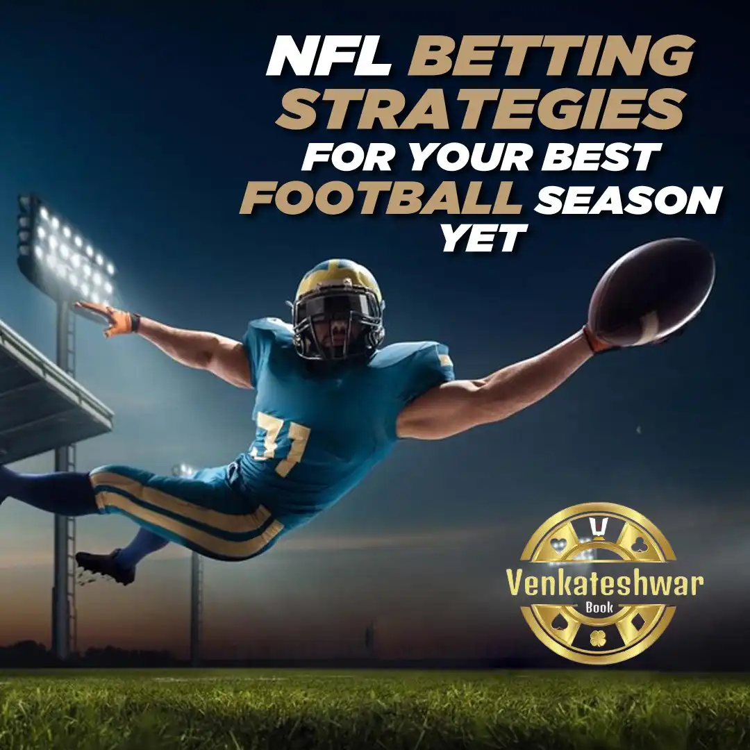 Featured image of NFL Betting Strategies for Your Best Football Season Yet